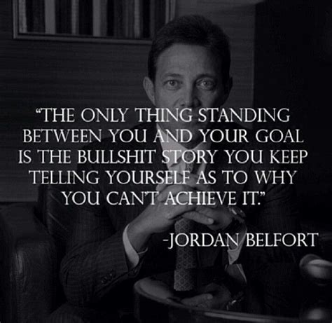 Jordan Belfort Quote Jordan Belfort Quotes Belfort Inspirational Quotes