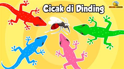 Cicak Cicak Di Dinding Cicak Warna Warni Lagu Anak Anak Lagu Anak