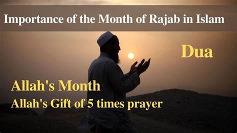 Month Of Rajab In Islam Importance Duas What