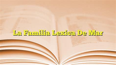 La Familia Lexica De Mar Imagenes Graficos