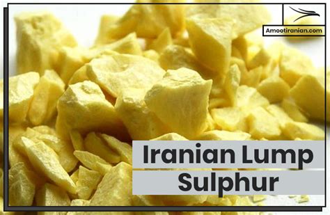 Iranian Lump Sulphur Amoot Iranian Trading Company