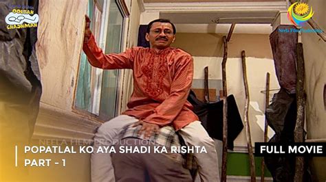 Popatlal Ko Aya Shadi Ka Rishta Full Movie Part Taarak Mehta Ka