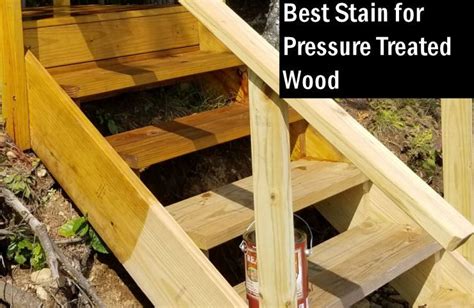 Best Stain For Pressure Treated Wood Staining Deck Staining Wood