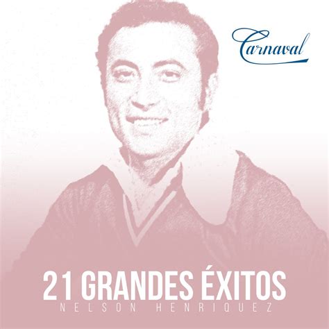 21 Grandes Éxitos Album by Nelson Henriquez Apple Music