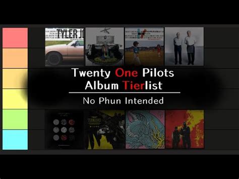 Twenty One Pilots Album Tierlist No Phun Intended Part Youtube