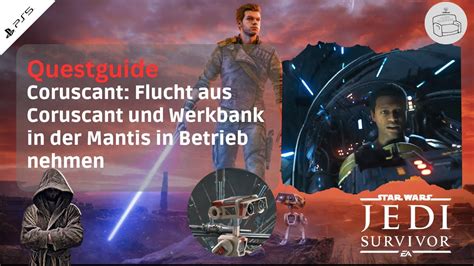 Star Wars Jedi Survivor 3 Flucht Aus Coruscant Und Werkbank In Der