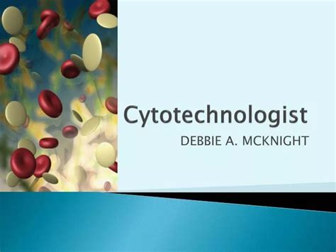 PPT - Cytotechnologist PowerPoint Presentation, free download - ID:5541114