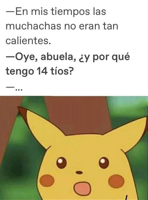 En Mis Tiempos Meme Del Dia Meme Gracioso Memes Graciosos The Best