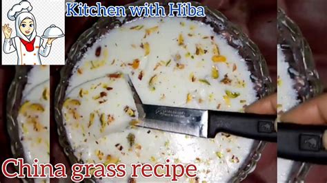 China Grass Recipe By Kitchen With Hiba Ghass Ka Halwa Agar Agar Halwa Youtube