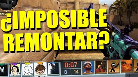 IMPOSIBLE DE REMONTAR COMPETITIVO COMPLETO Counter Strike