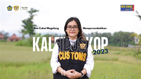 KALEIDOSKOP BEA CUKAI MAGELANG 2023 YouTube