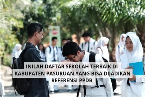 Inilah Deretan Sekolah Terbaik Di Kabupaten Pasuruan Urutan Pertama