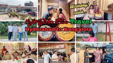 Housewarming Journey Hyderabad To Bangalore Travel Celebrations