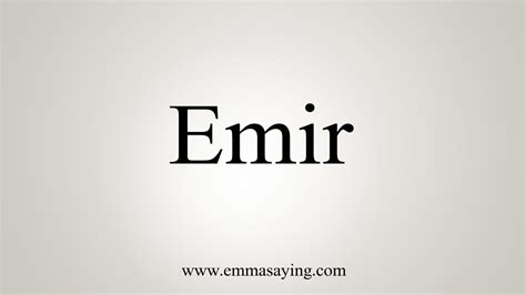 How To Say Emir Youtube