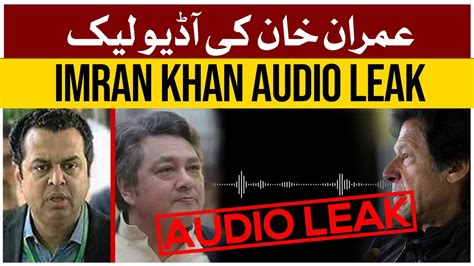 Imran Khan Audio Leak Imran Khan And Azam Khan Audio Leak Us Cipher