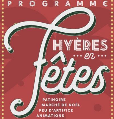 Fêtes de Noël à Hyères avec les fêtes de fin d année et un programme