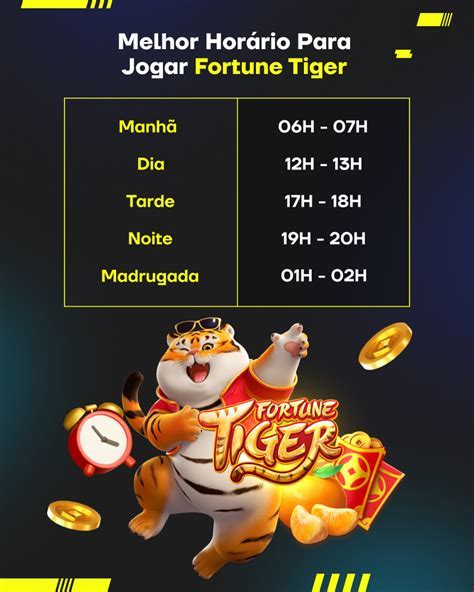 Melhor Horário Para Jogar Fortune Tiger Hoje A Noite