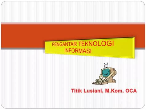 Ppt Pengantar Teknologi Informasi Powerpoint Presentation Free Download Id 6124367