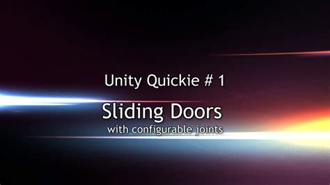 Unity Quickie Create Sliding Doors With Configurable Joints Youtube