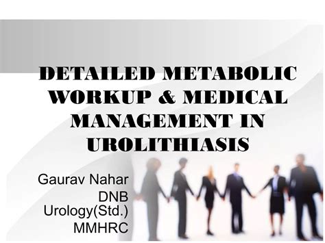 Metabolic Evaluation In Urolithiasis Ppt