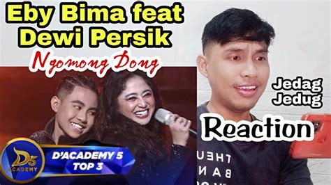 Reaction Eby Bima Feat Dewi Persik Ngomong Dong Aduhai Bikin Jedag