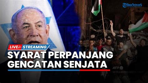 Pm Netanyahu Siap Perpanjang Gencatan Senjata Tapi Ajukan Syarat