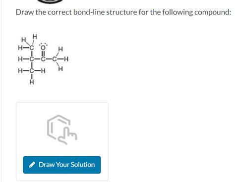 Solved Draw The Correct Bond Line Structure For The Chegg