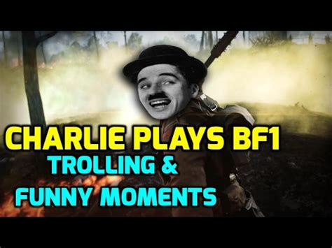 Battlefield Charlie Chaplin Trolling Funny Moments Montage Youtube