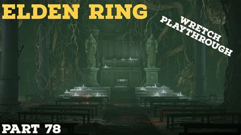 Elden Ring Wretch Playthrough Twitch Stream Part 78 Youtube