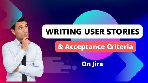 Writing User Stories And Acceptance Criteria On Jira Youtube