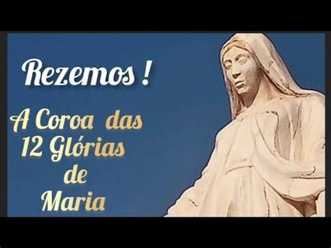 Ora O A Coroa Das Gl Rias De Maria Ora O Rezemos Youtube