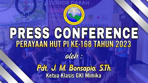 Press Conference Ketua Klasis Gki Mimika Pdt J M Bonsapia S Th