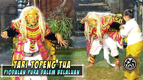 Tari Topeng Tua Audio Jernih Piodalan Pura Dalem Belaluan Mos Bali