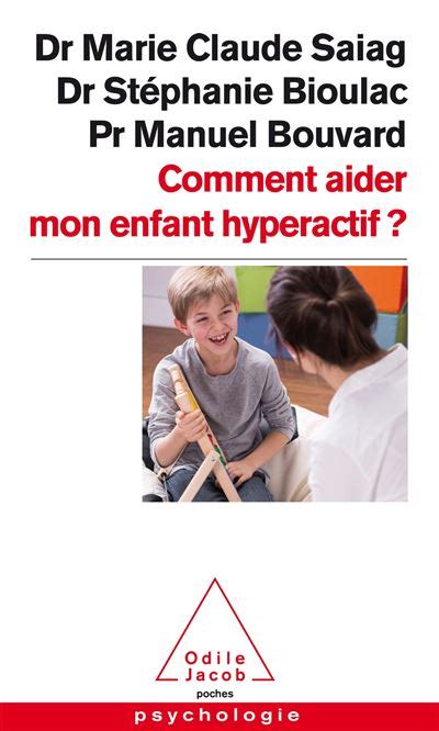 Comment Aider Mon Enfant Hyperactif Poche Marie Claude N Dey