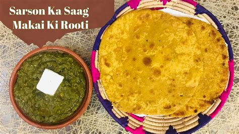 Sarson Ka Saag Traditional Recipe With Makai Ki Roti Youtube