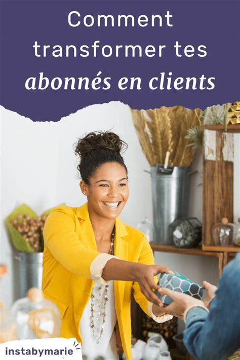 Comment Transformer Tes Abonn S En Clients Marie Sanz