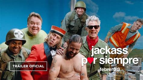 Jackass Por Siempre Tr Iler Final Doblado Febrero Youtube