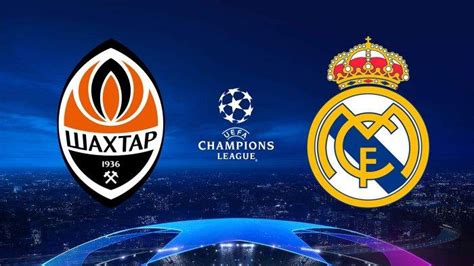 Shakhtar Donetsk Vs Real Madrid Kick Off Wib Benzema Usung Misi