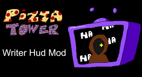 Pizza Tower Writer Hud Mod Pizza Tower Mods