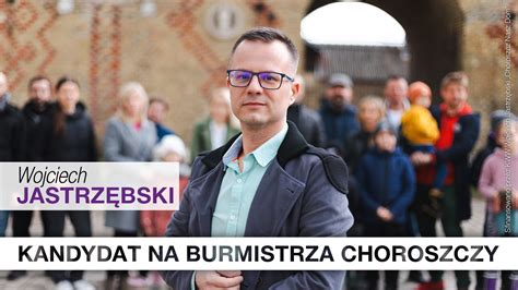 Wybory Samorządowe 2024 Wojciech Jastrzębski Kandydat Na Burmistrza Choroszczy Bez Tajemnic