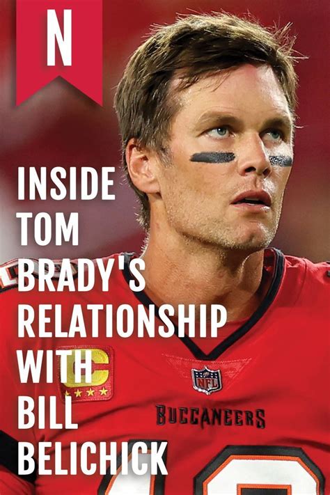 Inside Tom Brady S Relationship With Bill Belichick Artofit