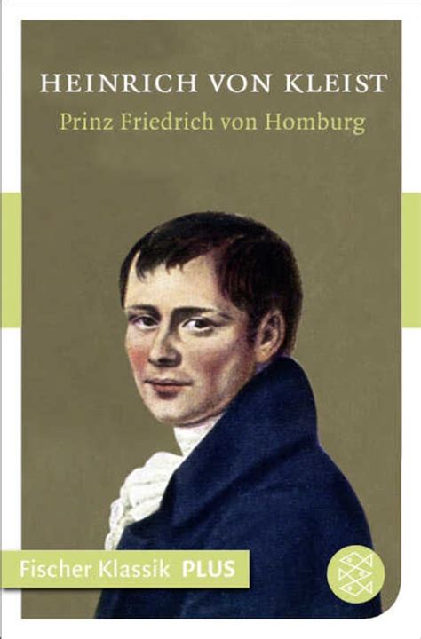 Prinz Friedrich Von Homburg Heinrich Von Kleist S Fischer Verlage