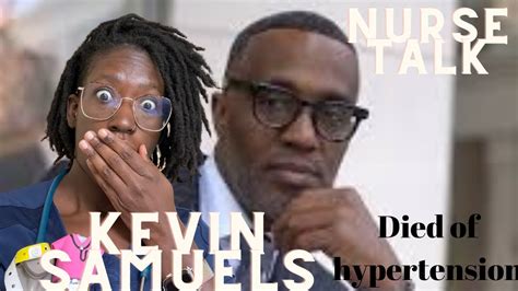 Nurse Talk Kevin Samuels Died Of Hypertension African Americans High