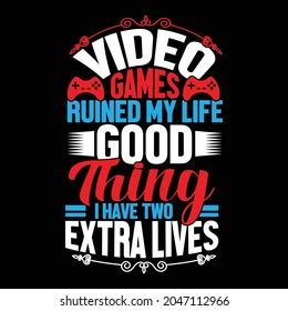 Video Games Ruined My Life Images Stock Photos Vectors Shutterstock