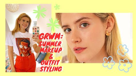 Outfit Styling And Glowy Summer Makeup Routine Grwm Youtube