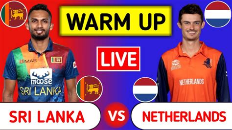 Sri Lanka Vs Netherlands Live SL Vs NED ICC Cricket World Cup