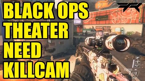 Black Ops Theater Need Killcam 2 Freestyle Replay YouTube