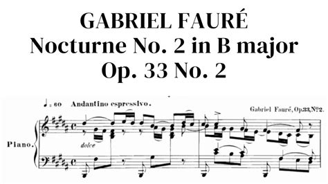 Gabriel Fauré Nocturne No 2 in B major Op 33 No 2 with sheet music