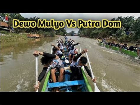 Dewo Mulyo Vs Putra Doom Lomba Dayung Dragon Boat Klidang Wetan