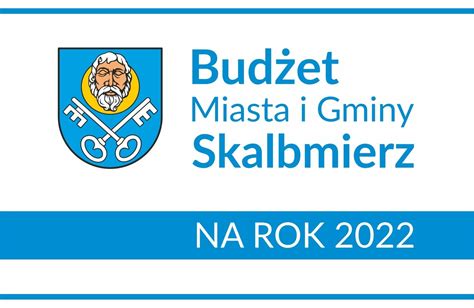 Budżet miasta i gminy Skalbmierz 2022 Jakie dochody jakie wydatki